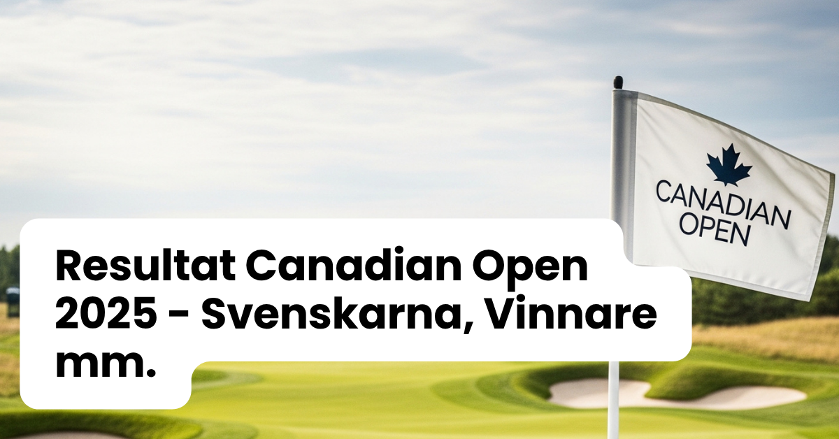Canadian Open 2025 Resultat