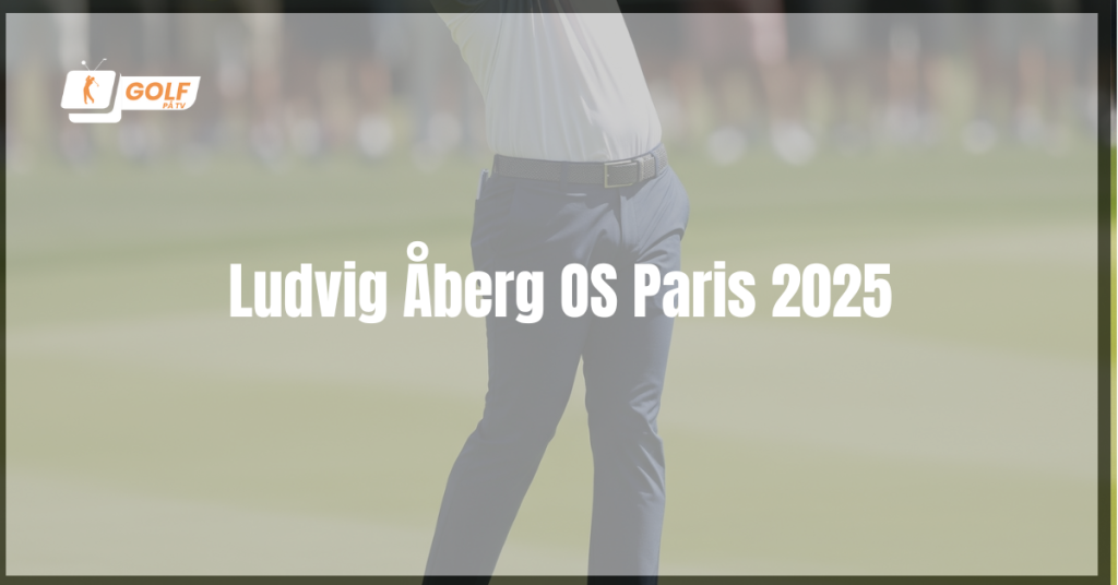 Ludvig Åberg OS Paris 2025