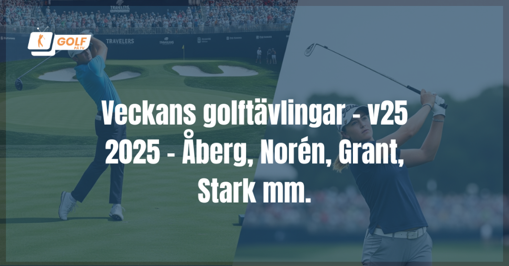 Veckans golftävlingar v25 2025
