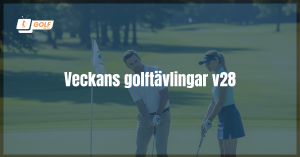 Veckans golftävlingar v28 2025