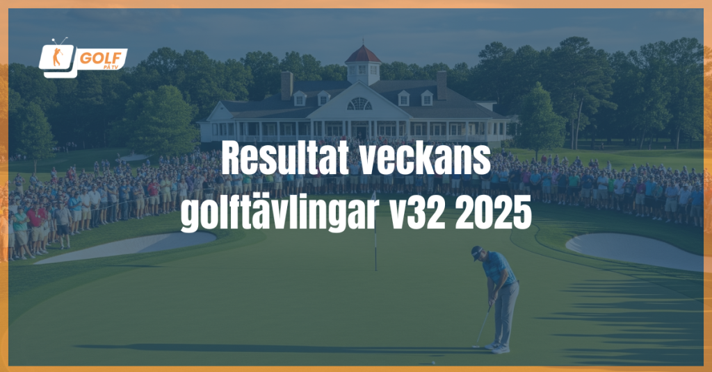 Resultat veckans golftävlingar v32 – Resultat