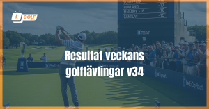 Resultat veckans golftävlingar v34 2025
