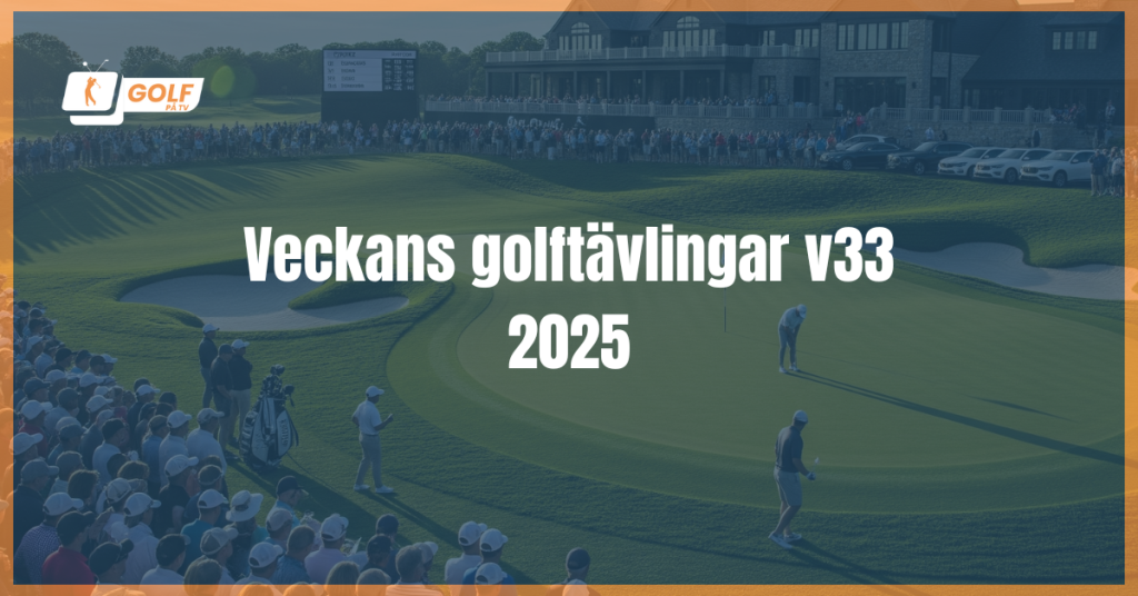 Veckans golftävlingar v33