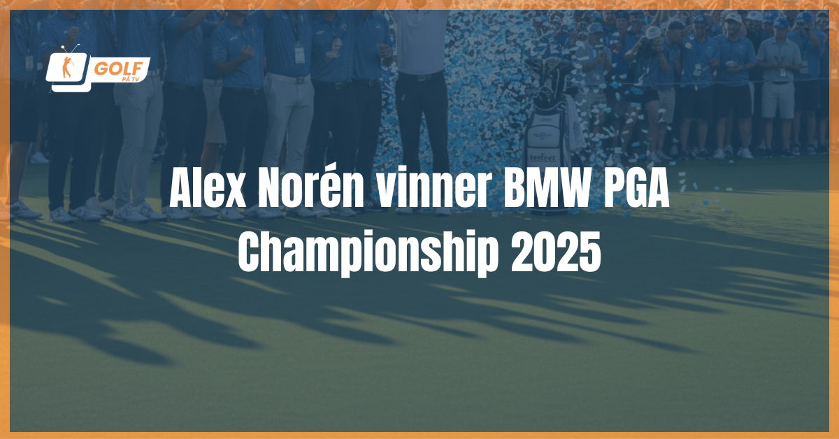 Alex Norén vinner BMW PGA Championship 2025